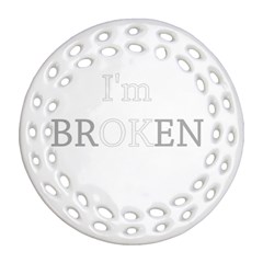 I Am Ok - Broken Round Filigree Ornament (two Sides) by Valentinaart