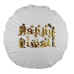 Happy Diwali Gold Golden Stars Star Festival Of Lights Deepavali Typography Large 18  Premium Round Cushions by yoursparklingshop