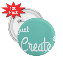 Bloem Logomakr 9f5bze 2 25  Buttons (100 Pack)  by createinc