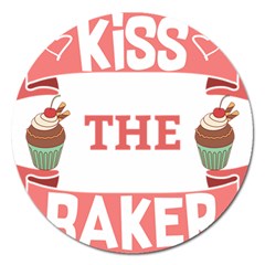 Kiss The Baker Magnet 5  (round) by BakersandArtists