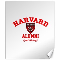 Harvard Alumni Just Kidding Canvas 8  X 10  by Celenk