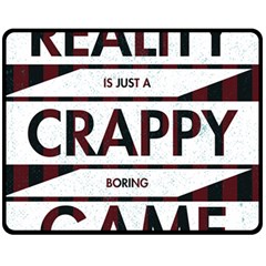 Reality Is Just A Crappy  Boring Game Fleece Blanket (medium)  by Celenk