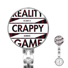 Reality Is Just A Crappy  Boring Game Stainless Steel Nurses Watch by Celenk
