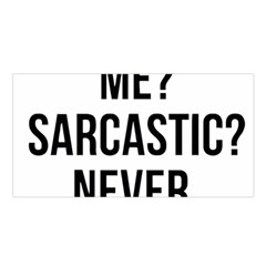 Me Sarcastic Never Satin Shawl by FunnyShirtsAndStuff