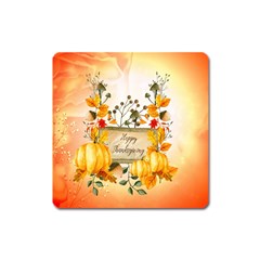 Happy Thanksgiving With Pumpkin Square Magnet by FantasyWorld7