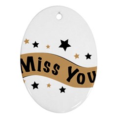 Lettering Miss You Banner Oval Ornament (two Sides) by BangZart