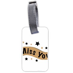 Lettering Miss You Banner Luggage Tags (one Side)  by BangZart