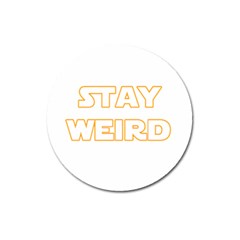 Stay Weird Magnet 3  (round) by Valentinaart