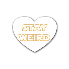 Stay Weird Rubber Coaster (heart)  by Valentinaart