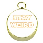 Stay weird Gold Compasses Front