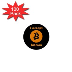I accept bitcoin 1  Mini Buttons (100 pack) 