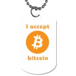 I accept bitcoin Dog Tag (One Side) Front