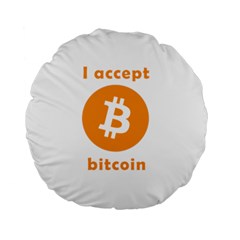 I Accept Bitcoin Standard 15  Premium Flano Round Cushions by Valentinaart