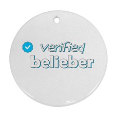 Verified Belieber Round Ornament (two Sides) by Valentinaart