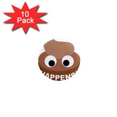 Poo Happens 1  Mini Magnet (10 Pack) 