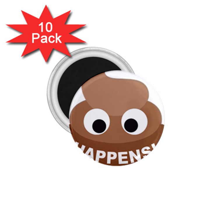 Poo Happens 1.75  Magnets (10 pack) 