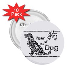 Year Of The Dog - Chinese New Year 2 25  Buttons (10 Pack)  by Valentinaart