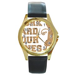 Work Hard Your Bones Round Gold Metal Watch by Melcu