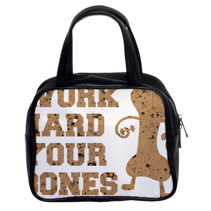 Work Hard Your Bones Classic Handbags (2 Sides)
