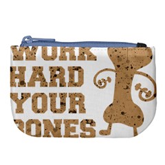 Work Hard Your Bones Large Coin Purse by Melcu