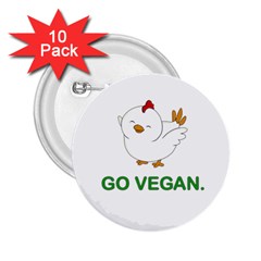 Go Vegan - Cute Chick  2 25  Buttons (10 Pack)  by Valentinaart