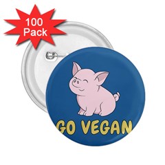 Go Vegan - Cute Pig 2 25  Buttons (100 Pack)  by Valentinaart