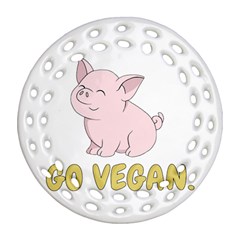 Go Vegan - Cute Pig Round Filigree Ornament (two Sides) by Valentinaart