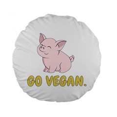 Go Vegan - Cute Pig Standard 15  Premium Flano Round Cushions