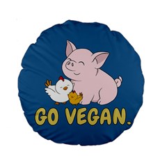 Go Vegan - Cute Pig And Chicken Standard 15  Premium Round Cushions by Valentinaart