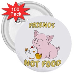 Friends Not Food - Cute Pig And Chicken 3  Buttons (100 Pack)  by Valentinaart