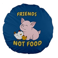 Friends Not Food - Cute Pig And Chicken Large 18  Premium Flano Round Cushions by Valentinaart