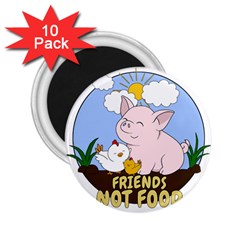 Friends Not Food - Cute Pig And Chicken 2 25  Magnets (10 Pack)  by Valentinaart