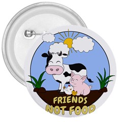 Friends Not Food - Cute Cow, Pig And Chicken 3  Buttons by Valentinaart