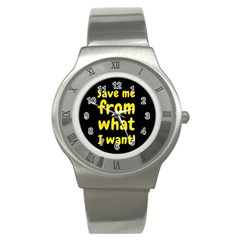 Save Me From What I Want Stainless Steel Watch by Valentinaart