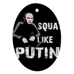 Squat like Putin Oval Ornament (Two Sides) Front