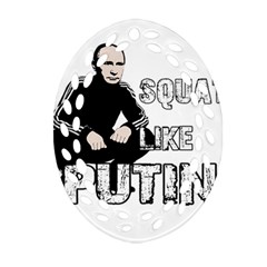 Squat Like Putin Oval Filigree Ornament (two Sides)