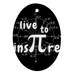 Pi Day Oval Ornament (two Sides) by Valentinaart