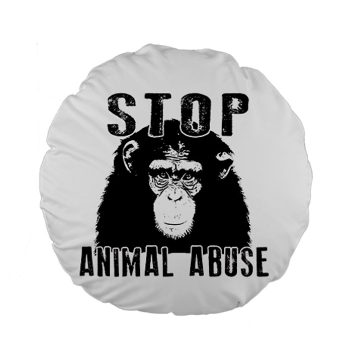 Stop Animal Abuse - Chimpanzee  Standard 15  Premium Flano Round Cushions