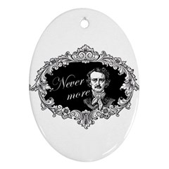 Edgar Allan Poe  - Never More Ornament (oval) by Valentinaart