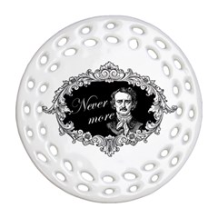 Edgar Allan Poe  - Never More Round Filigree Ornament (two Sides) by Valentinaart