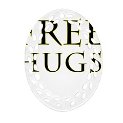 Freehugs Ornament (oval Filigree) by cypryanus