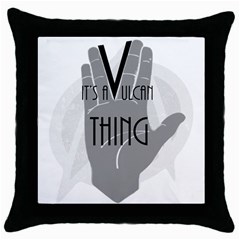 It s A Vulcan Thing Throw Pillow Case (black)