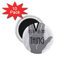 It s A Vulcan Thing 1 75  Magnets (10 Pack) 