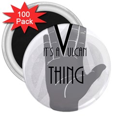 It s A Vulcan Thing 3  Magnets (100 Pack)