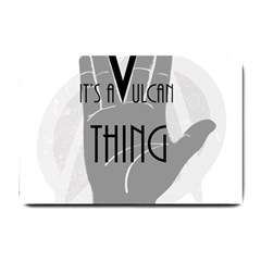 It s A Vulcan Thing Small Doormat  by Howtobead