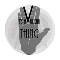 Vulcan Thing Round Ornament (two Sides) by Howtobead