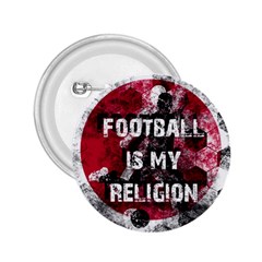 Football is my religion 2.25  Buttons