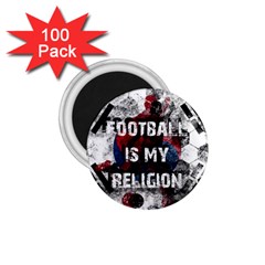 Football Is My Religion 1 75  Magnets (100 Pack)  by Valentinaart