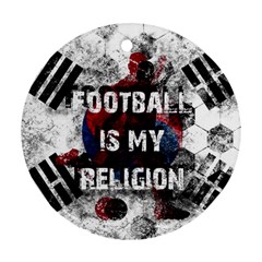 Football Is My Religion Round Ornament (two Sides) by Valentinaart