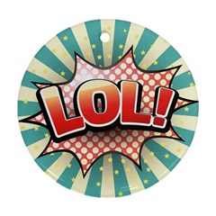 Lol Comic Speech Bubble  Vector Illustration Ornament (round)